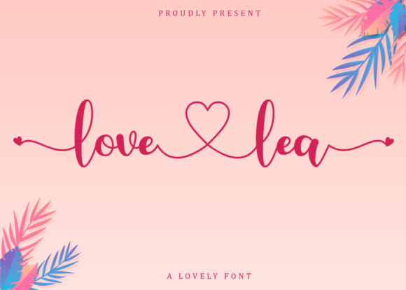 Love Lea: The Calligraphy Typeface for Clear Campaigns